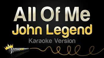 John Legend - All Of Me (Karaoke Version)