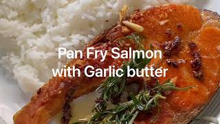 Pan Fry Salmon with Garlic Butter