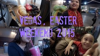 VLOG: VEGAS EASTER WEEKEND 2015