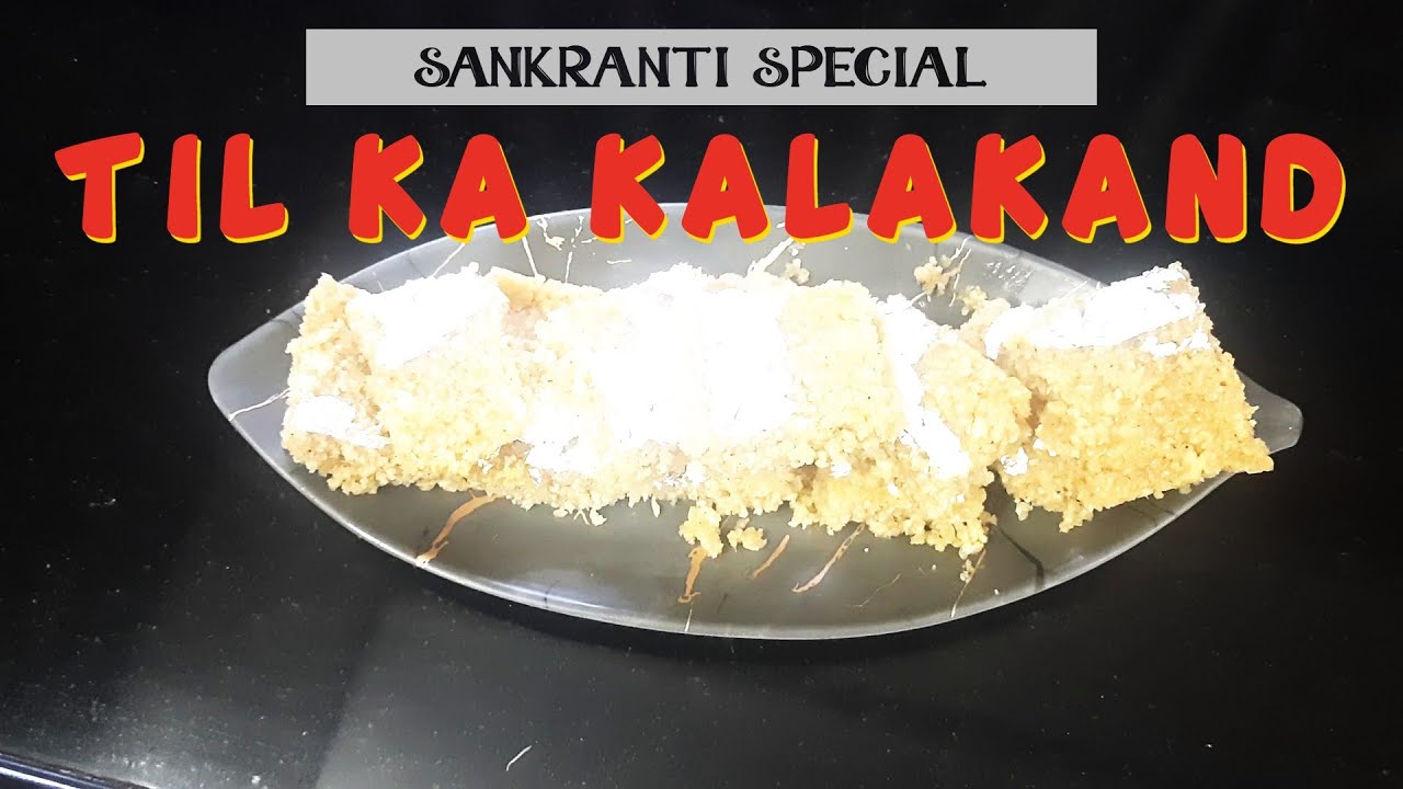 Til Ka Kalakand - Winter & Sankranti Special Recipe
