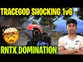 Tracegod shocking 1v6 🥵 RNTX Domination 🔥