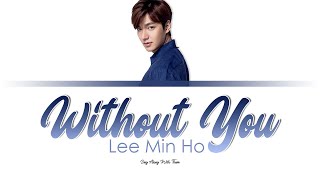 Lee Min Ho - Without You (Sing along lyrics Han/Rom/Eng) Resimi
