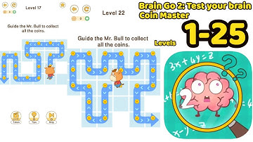Brain Go 2: Test your brai‪n Game Coin Master Theme Complete SOlved All Levels 1 - 25 Tricky Puzzle