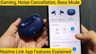 Realme Link App All Features Explained |   Noise Cancellation | Base Mode | Gaming Mode screenshot 2
