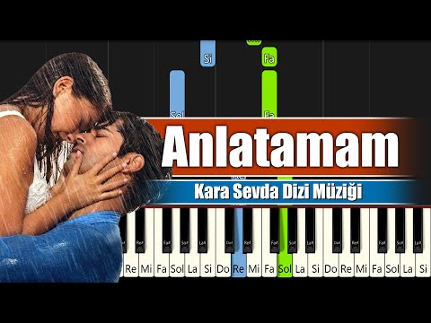 Kara Sevda - Anlatamam - Piyano