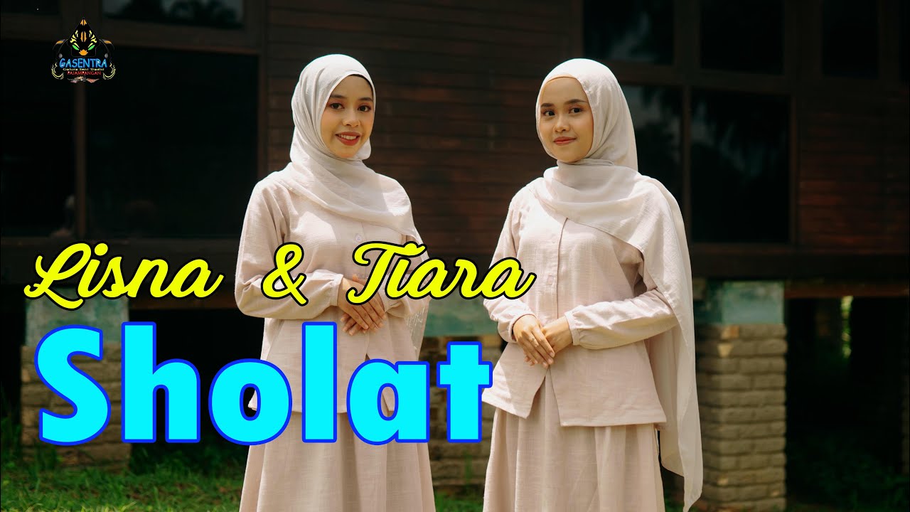 LISNA & TIARA  - SHOLAT  (Official Qosidah Religi)