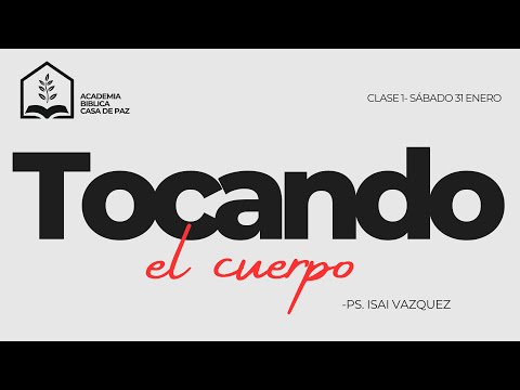 Tocando el cuerpo-Ps. Isai Vazquez-Clase 1