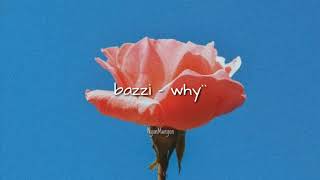 Bazzi - Why (Lyrics)