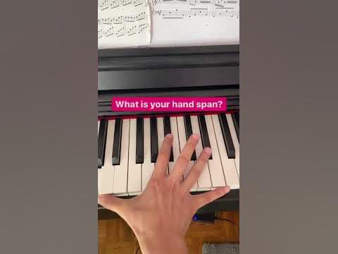Pianists - what is your hand span? #piano #pianoworldwide #pianist # ...