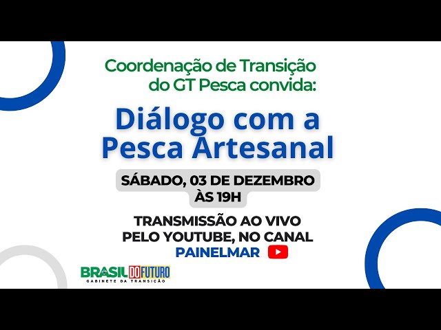 Coordenação de Transição do GT Pesca convida: Diálogo com a Pesca Artesanal