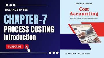 Chapter 7 | Process Costing | Easy Explanation | by Prof. Muhammad Sufyan