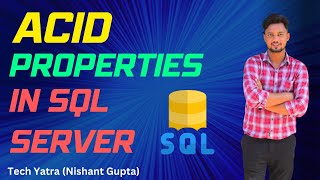 ACID Properties in SQL Server Explained with Examples