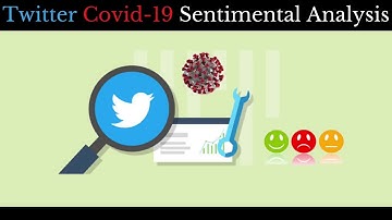 Twitter Sentimental analysis on Covid19 Tweets with a visualisation Dashboard