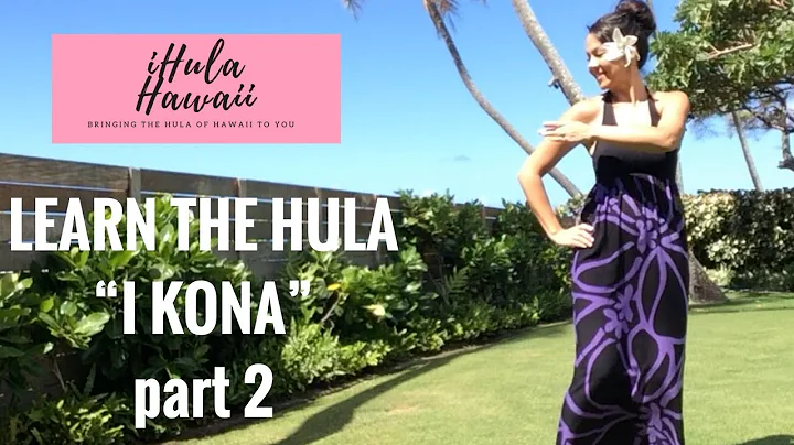 HOW TO HULA -  "I KONA" - PART 2: HANDS AND FEET