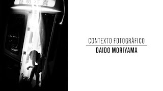 Moriyama: Contexto histórico - fotográfico / Reseña por Luispaglez