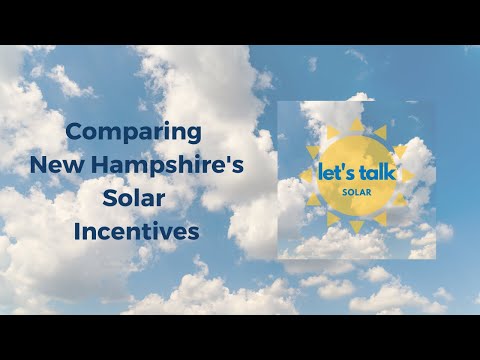 Let's Talk Solar: New Hampshire Solar Incentives