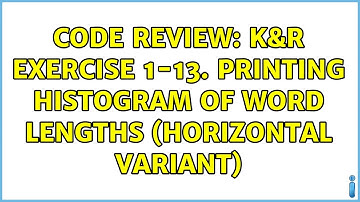 Code Review: K&R Exercise 1-13. Printing histogram of word lengths (horizontal variant)