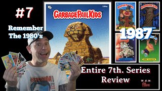 Garbage Pail Kids 7th. Series Review. (Remembering the80's)