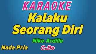 Seberkas Sinar/Kalaku Seorang Diri-Karaoke Viral-Nike Ardilla-Nada Pria