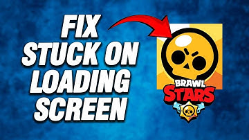 Brawl Stars Stuck On Loading Screen Problem | How To Fix