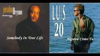 Download Lagu Peabo Bryson - Somebody In Your Life // Luis Miguel - Alguien Como Tú MP3