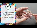 7 Things Every Combination Knitter Should Know