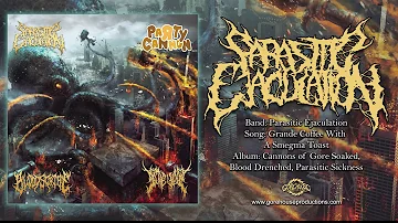 Parasitic Ejaculation - Grande Coffee with a Smegma Toast (Official Track)