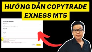 Hướng Dẫn Tạo Tài Khoản Copy Trade Exness Trên MT5