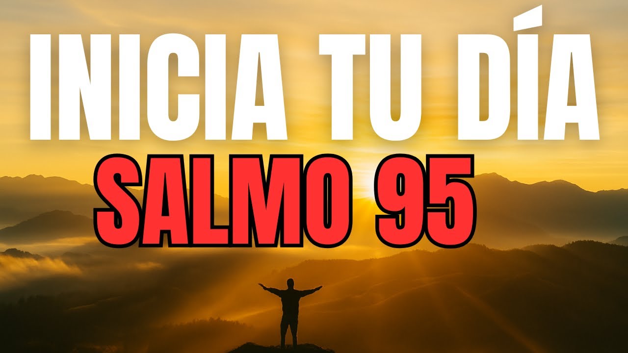 ORACIÓN DE LA MAÑANA con el SALMO 95 | Escucha Hoy la Voz de Dios