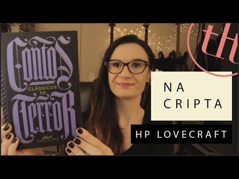 [CONTO] Na Cripta (H. P. Lovecraft)| Tatiana Feltrin