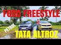 TATA ALTROZ || FORD FREESTYLE ||PETROL ||COMPARISON|| ഫോർഡ് ഫ്രീസ്റ്റൈൽ || ടാറ്റ ആൾട്രോസ്‌||