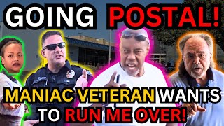 Going Postal! Maniac Veteran Wants To Run Me Over! 1st Amendment Audit At The Post Office.