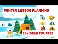 Lesson Planning: 10+ Activities for Teaching English for Winter