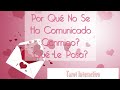 ☎️¿POR QUÉ AÚN NO SE HA COMUNICADO CONMIGO?🙄¿QUÉ LE PASA?😔¿QUÉ LE DETIENE?▪Tarot Interactivo