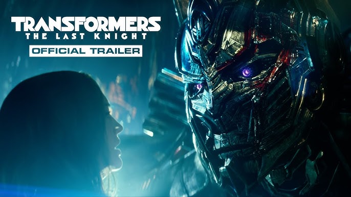 Transformers: O Último Cavaleiro, Trailer