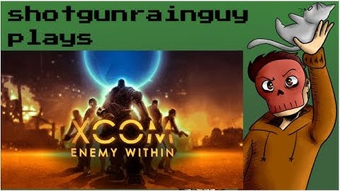 Guy And Julie Play Xcom Long War #8 Girls Night Out