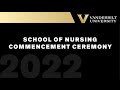 Class of 2022 | School of Nursing Commencement Ceremony