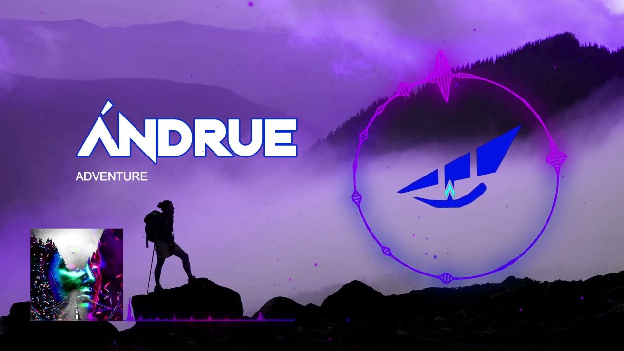 Watch Ándrue - Adventure on YouTube Watch Ándrue - Adventure on YouTube