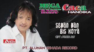 CACA HANDIKA - SEDAN DAN BIS KOTA ( Official Video Musik ) HD