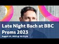 Capture de la vidéo Bbc Proms 2023 - Late-Night Bach - The English Concert & I. Davies
