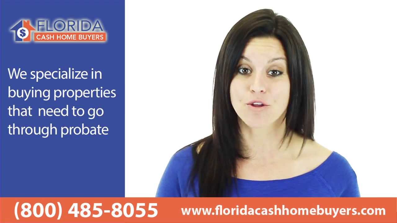 Florida Cash Home Buyers - Probate Assistance