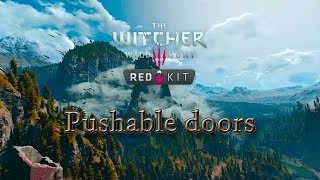 The Witcher 3 REDkit - Pushable doors (How to)