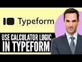 How to Use Calculator Logic in Typeform (2026) Step-by-Step Full Guide