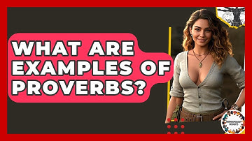 What Are Examples Of Proverbs? - Anthropology Insights