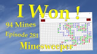 94 Mines - EX. 3 of 5 - I Win ! - EP. 281 - Real Time - No Sound - Minesweeper Practice
