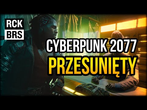 Cyberpunk 2077 - powody przesunięcia premiery