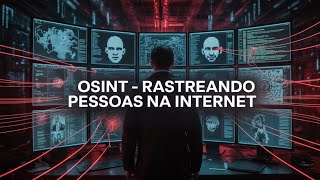 Osint - Como Rastrear Pessoas Na Internet