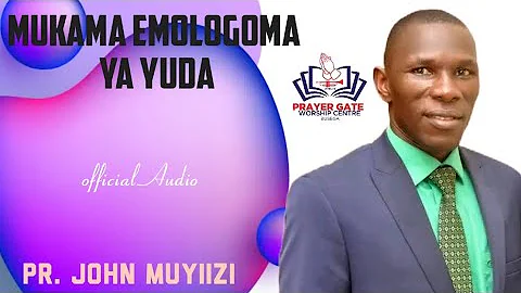 OLI MUKAMA EMPOLOGOMA YA YUDDA, KANKOME KU KYAMBALO KYO, TAMBULA TUKULABE, BY PR. JOHN MUYIIZI