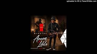 Mthathe featuring Lihle - (Official song) by Amen