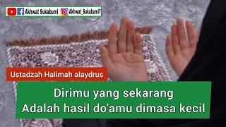 JANGAN JAUH-JAUH DARI DO'A || Ustadzah halimah alaydrus